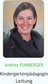 Andrea PUMBERGER Kindergartenpädagogin Leitung
